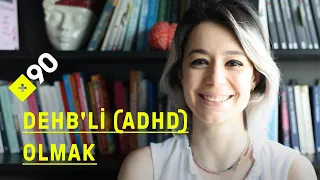 DEHB'li (ADHD) olmak: Dikkat Eksikliği Hiperaktivite Bozukluğu | "Çok şeye başladım, yarım bıraktım"