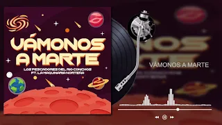 Los Pescadores Del Río Conchos - Vámonos A Marte ft. La Maquinaria Norteña (Audio)