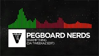 [Full Flavor] - Pegboard Nerds - Swamp Thing (Da Tweekaz Edit) [Free Download]