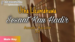 Sesaat Kau Hadir - Utha Likumahuwa - Male Key (Akustik Karaoke)
