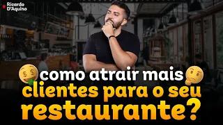 Como atrair MAIS CLIENTES para o Restaurante? | Ricardo D' Aquino