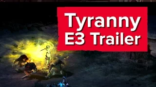 Tyranny Gameplay Trailer - E3 2016