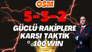 OSM GÜÇLÜ RAKİPLERE KARŞI 5-3-2 %100 WİNNER TAKTİK ! ONLİNE SOCCER MANAGER 2023 !