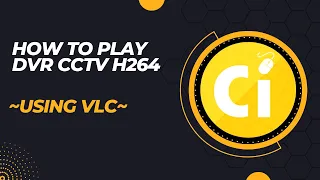How to Play DVR CCTV H264 using  VLC