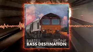 Rabteu ft. Sköne - Bass Destination