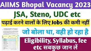 New Vacancy- JSA & Stenographer Vacancy 2023। AIIMS Bhopal recruitment 2023। government jobs 2023।