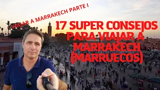 17 super consejos para Viajar a Marrakech (Marruecos)