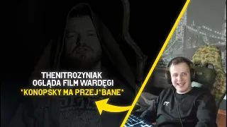 NITRO OGLĄDA FILM WARDĘGI *KONOPSKY MA PRZE*JEBANE*