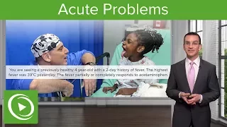 Acute Problems: A Child with Fever – Family Medicine | Lecturio