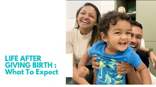 Life After Giving Birth | What To Expect | Asherah Gomez