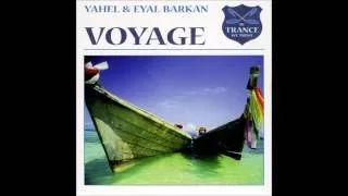 Yahel & Eyal Barkan - Voyage (Original Mix)