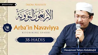 Allohga yaqinlashish yo'llari | 38-hadis | Arba'in Navaviyya | Husaynxon Yahyo Abdulmajid