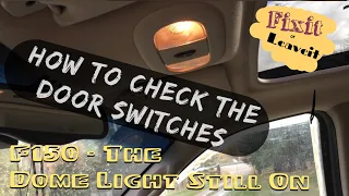 2005 Ford F150 - how I checked the door switch(es)