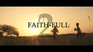 FAITH-FULL II (Christian Short Film)