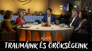 AGAPÉ - Traumáink és örökségeink (14. adás)