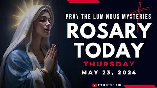 HOLY ROSARY THURSDAY ❤️ Rosary Today - May 23 ❤️ Luminous Mysteries