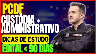 Concurso PCDF 2023: Como estudar para Agente de Custódia e Administrativo