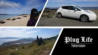 Skye Road Trip in a short-range EV | Plug Life Television Episode 12