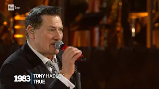Tony Hadley canta  'True' e 'Through the barricades' - I migliori anni 19/05/2023