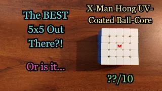 X-Man Hong 5x5 Unboxing + First Turns/Impressions