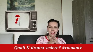 I k-drama da vedere. #romance