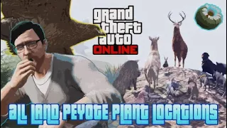 GTA Online - All Peyote Plant Locations Guide (In Order, Land Only)