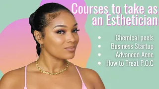 BEST ESTHETICIAN COURSES+CLASSES TO TAKE OUTSIDE OF SCHOOL