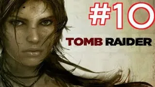 Let's Play Tomb Raider 2013 | Part 10 HD "Walkthrough" (XBOX360/PS3/PC)