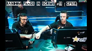 Random Frags in Scrims #11 [v.CFS19]