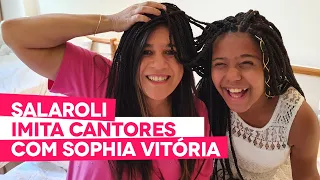 Salaroli imita cantores com Sophia Vitória