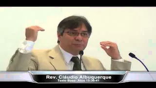 Rev. Cláudio Albuquerque Atos 15:36-41 DM14-12-2014