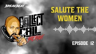 Collect Call W/Suge Knight, Episode 12: Salute The Women