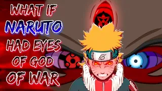 What If Naruto Had Three Doujutsu The Black Eye,The Red Eye & The Divine Eyes Of God Of War | Ep-1