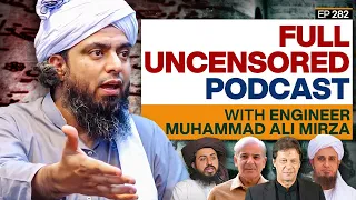 Full UNCENSORED Podcast with Engineer Muhammad Ali Mirza on Islam, Pakistan and Blasphemy  #TPE 282