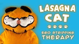 Lasagna Cat: Ego Stripping for a Fractured Psyche