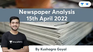 April 15 Newspaper Analysis | Newspaper Analysis | Unacademy Law | Kushagra Goyal