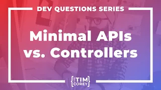 Should I Create A Minimal API Or Full API?