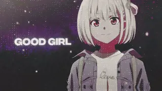 「GOOD GIRL😍💕」Lycoris Recoil「AMV/EDIT」4K