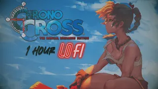 Chrono Cross Lofi [ONE HOUR] Star-Stealing Girl 星を盗んだ少女