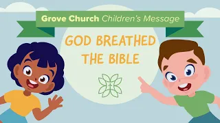 Children's Message: God Breathed the Bible