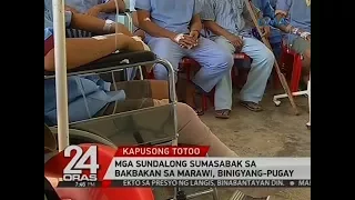 24 Oras: Mga sundalong sumasabak sa bakbakan sa Marawi, binigyang-pugay