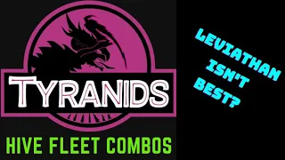 Tyranid Hive Fleet Combos - Synergies - Strategy