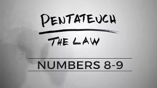 Pentateuch :: Numbers 8-9