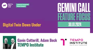 Gemini Call Feature Focus - 30 January 2024 - Gavin Cotterill and Adam Beck, TEMPO Institute