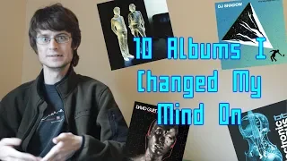 10 Albums I Changed My Mind On