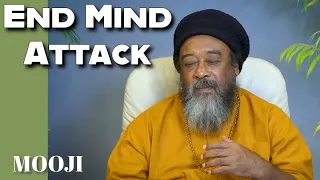 Mooji - This is how you END MIND ATTACK