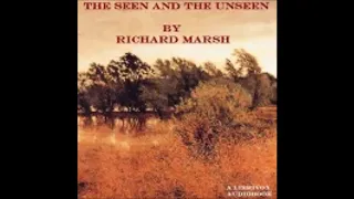 A psychological experiment. The Seen and the Unseen 1/12 - Richard Marsh [ Full Audiobook ]