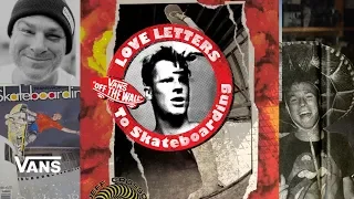 Loveletters Season 9: Grosso's Not Going Off | Jeff Grosso’s Loveletters to Skateboarding | VANS