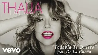 Thalia - Todavía Te Quiero (Cover Audio) ft. De La Ghetto