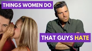 5 Things Women Do That Guys HATE | Adam LoDolce